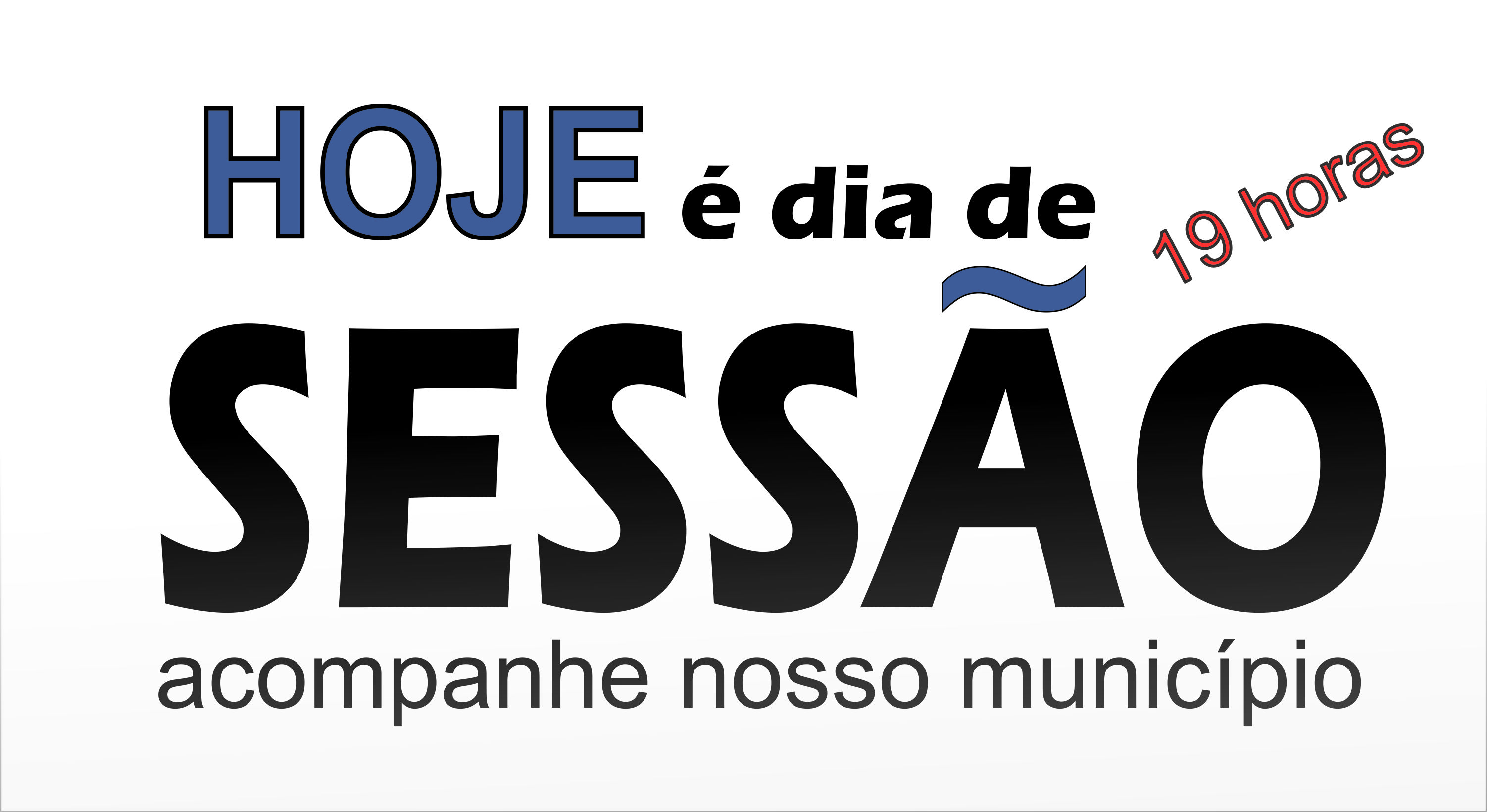 Participe da Sessão Ordinária às 19 horas desta segunda-feira